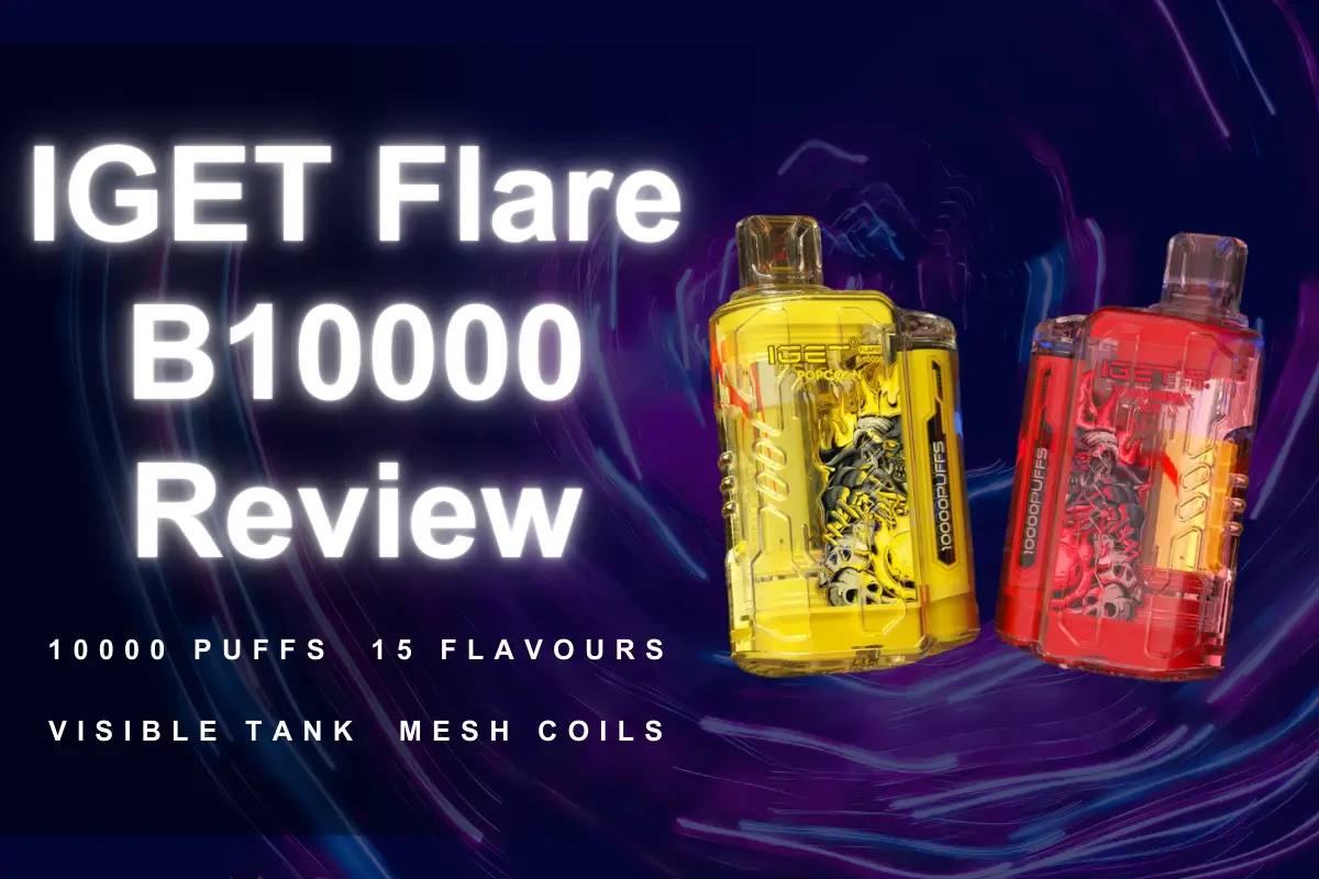 IGET Flare B10000 Review The Newest Vape With Huge Capacity In 2024