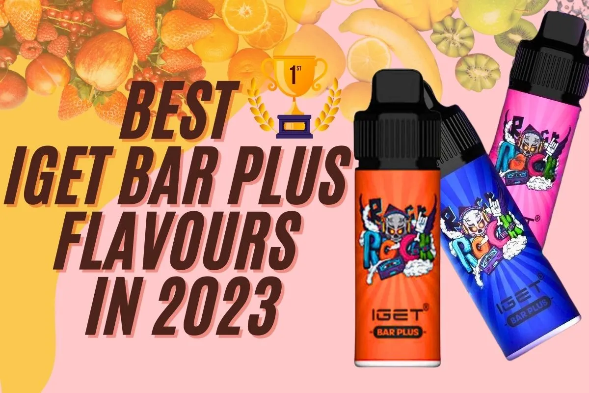 Best IGET Bar Plus flavours review