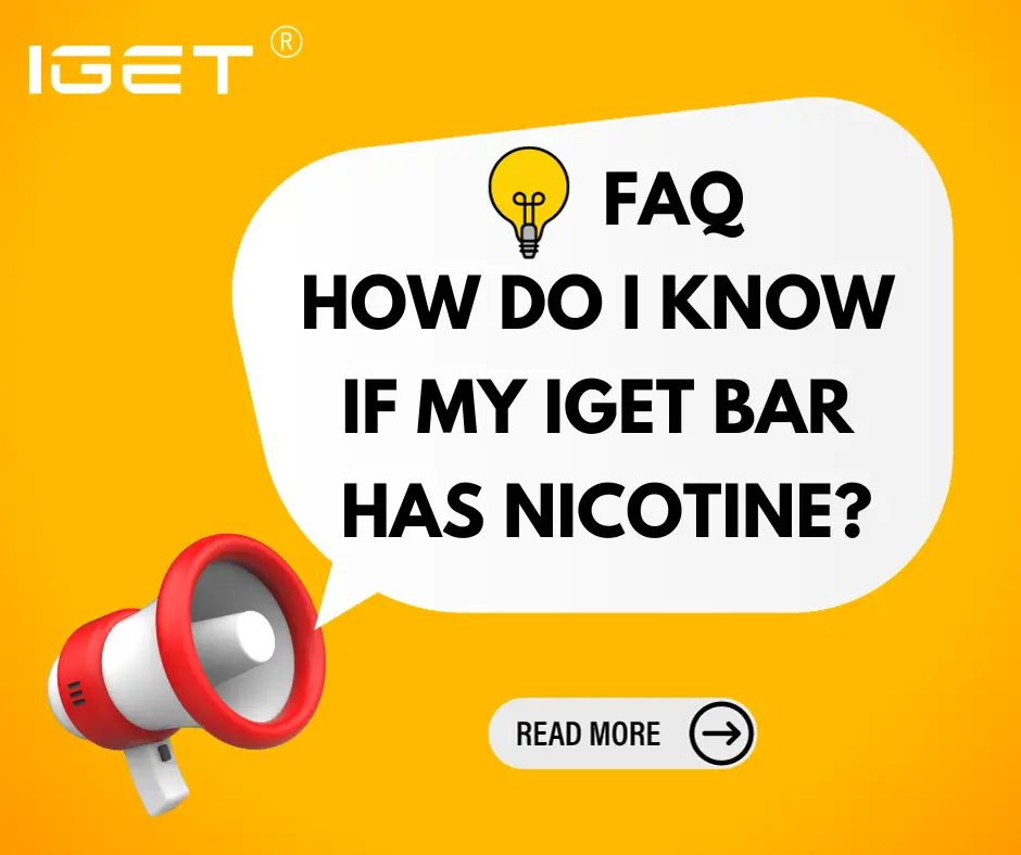 How Do I Know If My IGET Bar Has Nicotine?