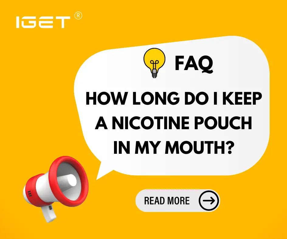 how long do I keep a nicotine pouch in my mouth