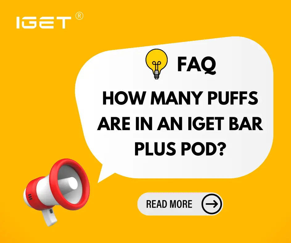 How Many Puffs Are In An IGET Bar Plus Pod