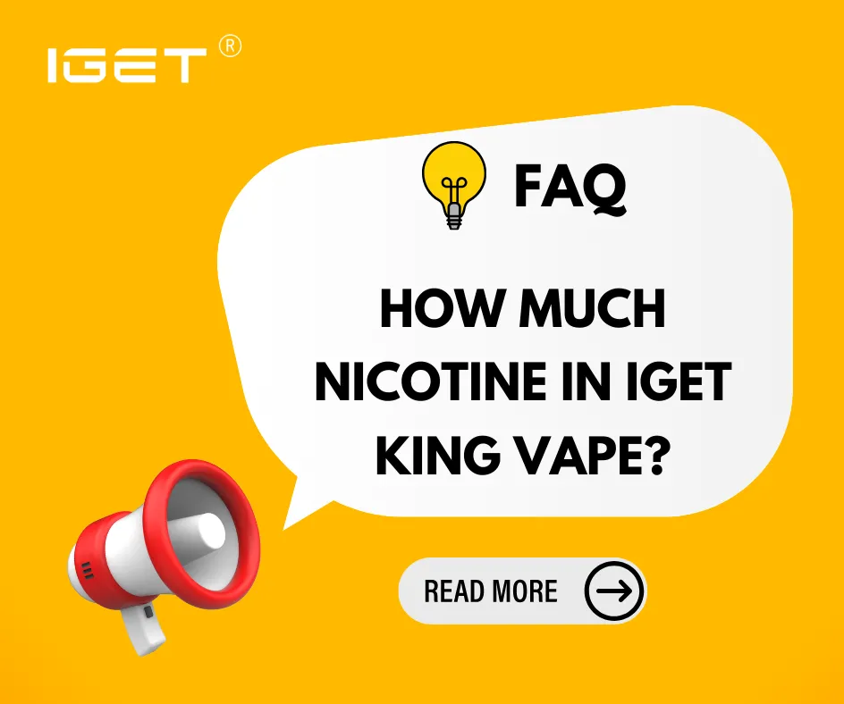 How Much Nicotine In IGET King Vape