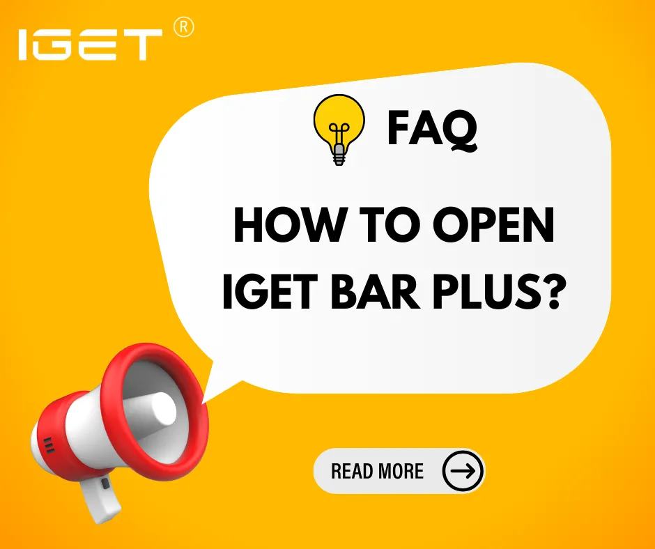 How To Open IGET Bar Plus?