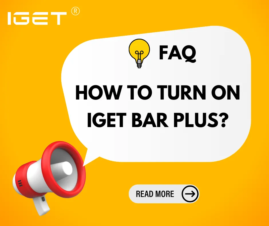 How To Turn On IGET Bar Plus?