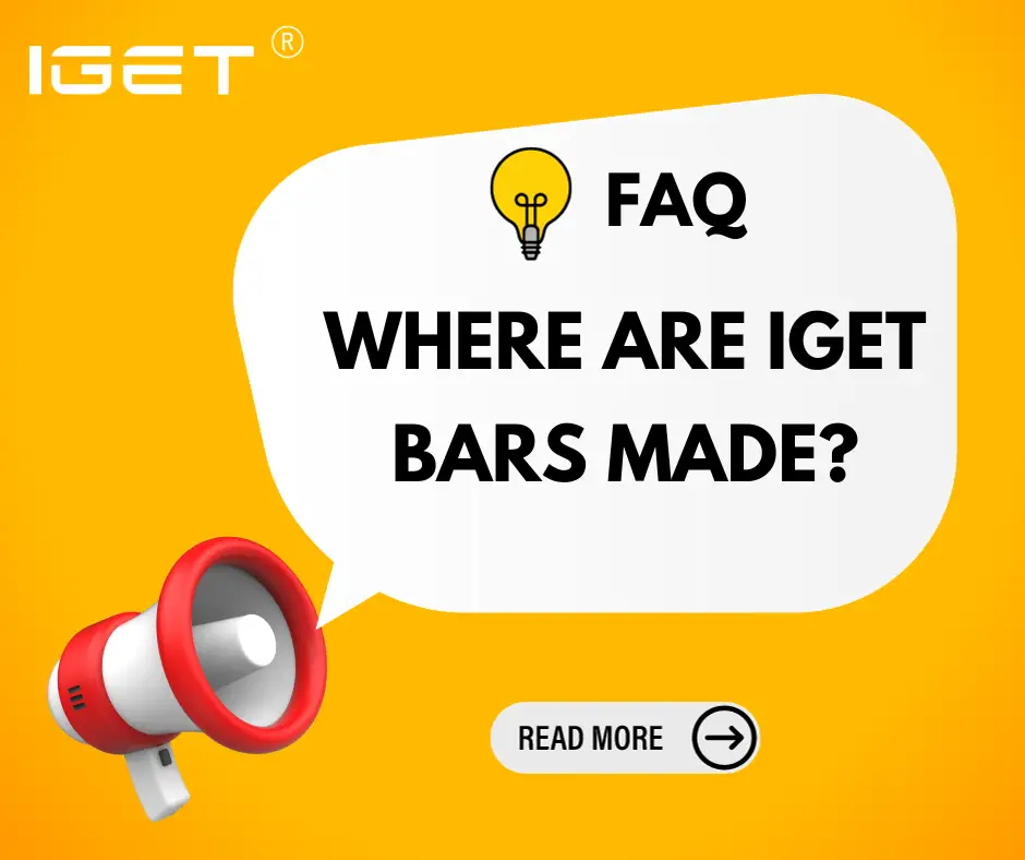 Where Are IGET Bars Made?