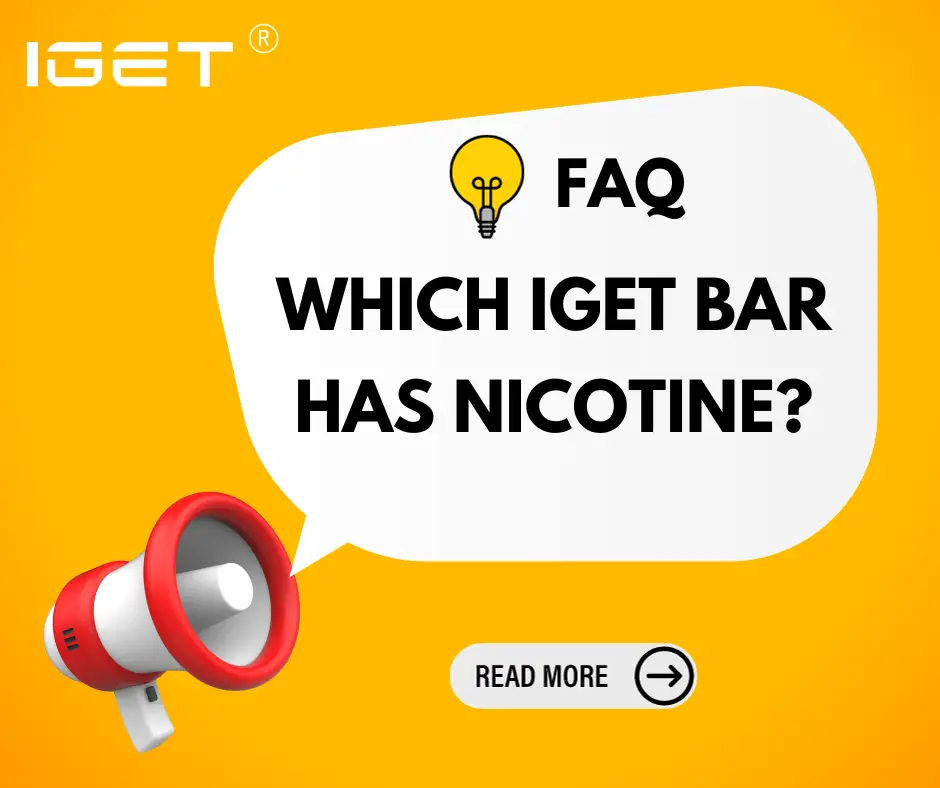 Which IGET Bar Has Nicotine?