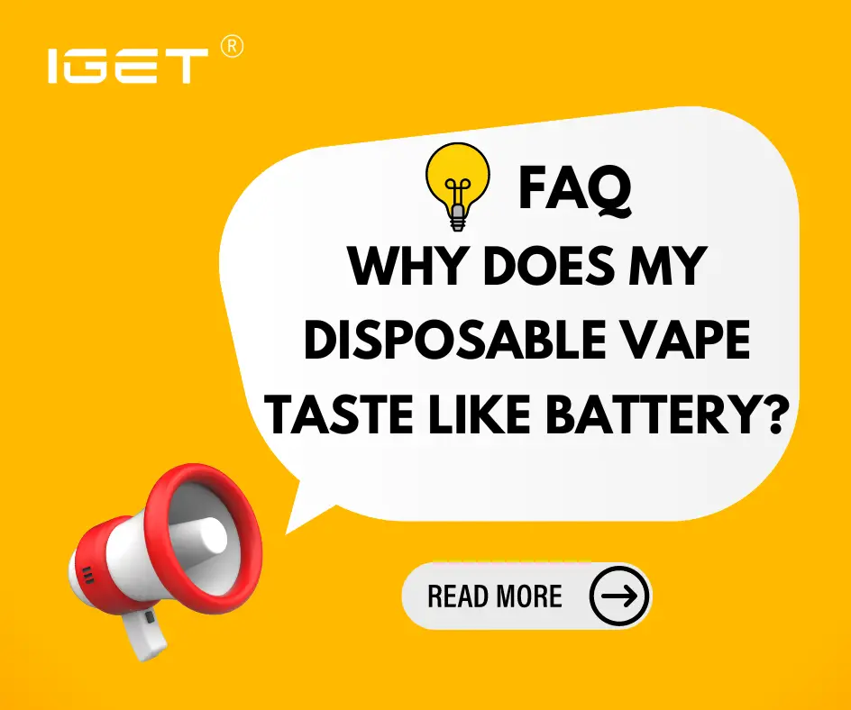 Why Does My Disposable Vape Taste Like Battery?